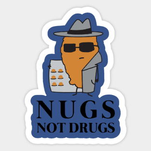 Nugs Not Drugs Sticker